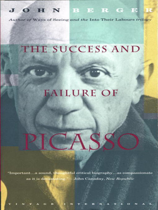 Title details for The Success and Failure of Picasso by John Berger - Wait list